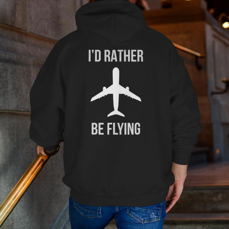 I'd Rather Be Flying Airplane Dad Pilot Idea Xmas Zip Up Hoodie Back Print