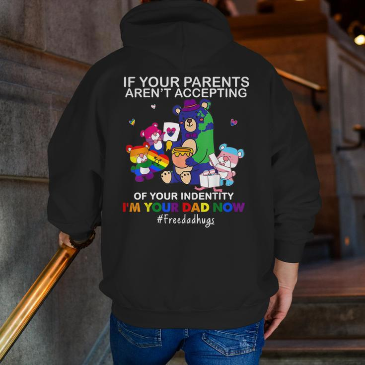I'm Your Dad Now Free Dad Hug Lgbt Supporter Lgbt Bear Lover Zip Up Hoodie Back Print