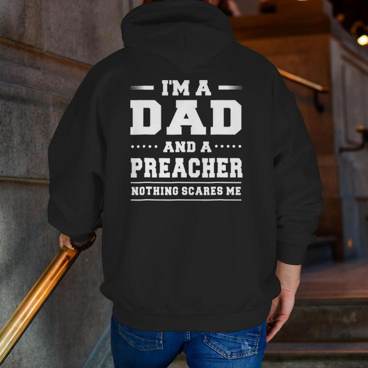 I'm A Dad And A Preacher Nothing Scares Me Men Zip Up Hoodie Back Print