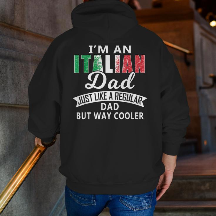 Italian Dads Are Way CoolerZip Up Hoodie Back Print