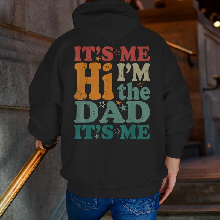 It's Me Hi I'm The Dad It's Me Groovy Fathers Day Zip Up Hoodie Back Print