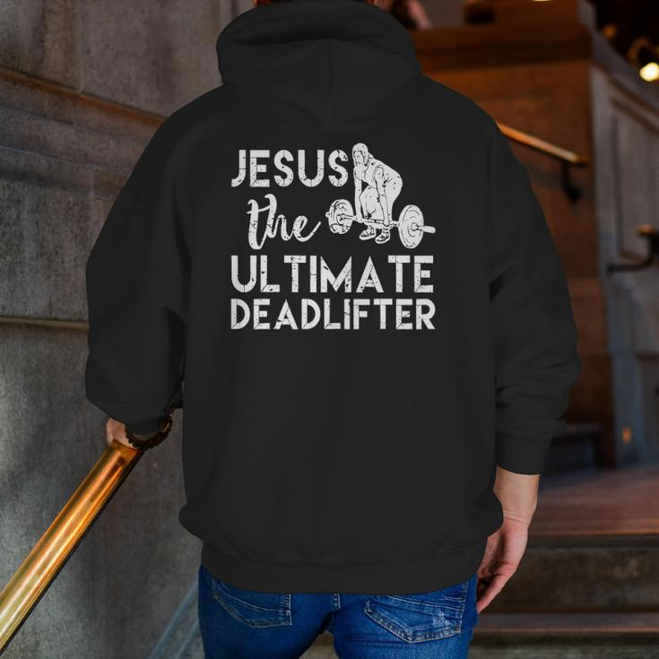 Jesus The Ultimate Deadlifter Weightlifting Zip Up Hoodie Back Print