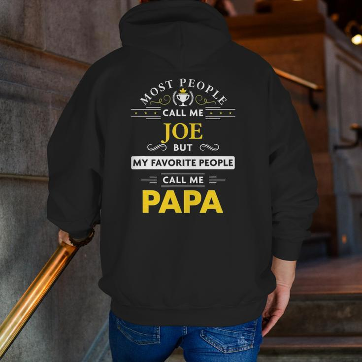 Joe Name My Favorite People Call Me Papa Zip Up Hoodie Back Print