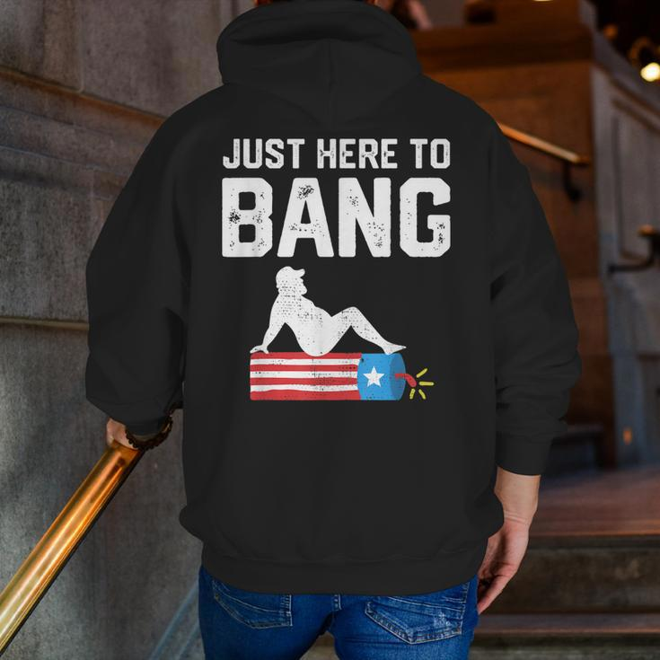 Just Here To Bang Fireworks 4Th Of July Dad Bod Father Zip Up Hoodie Back Print
