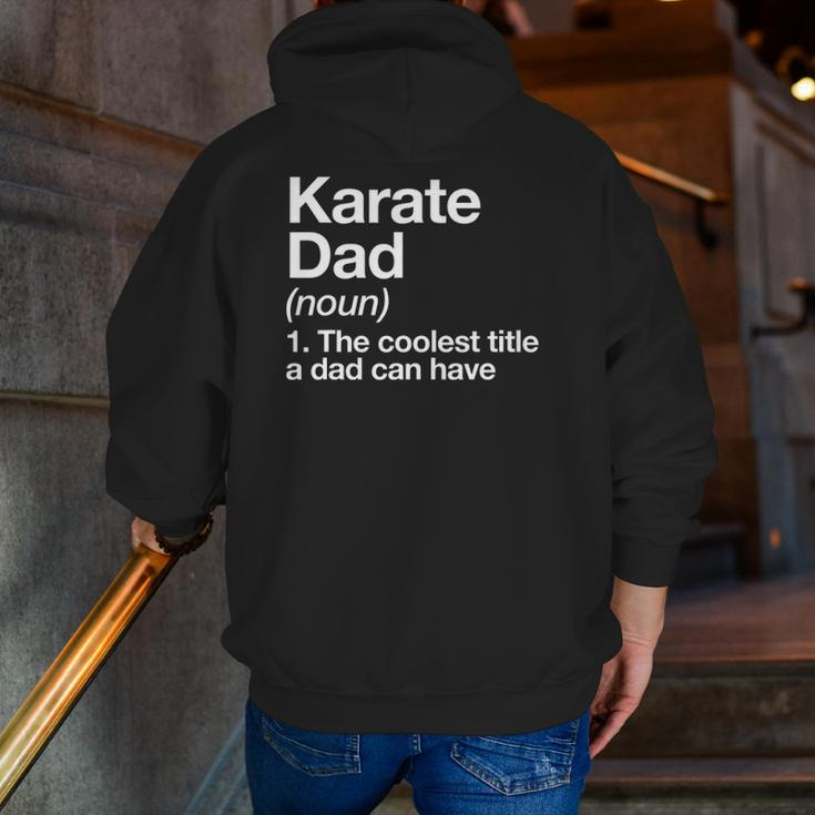 Karate Dad Definition Sports Martial Arts Zip Up Hoodie Back Print