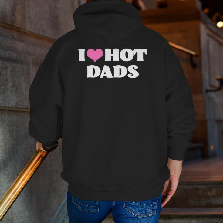 I Love Hot Dads Pink Heart Hot Dad Zip Up Hoodie Back Print