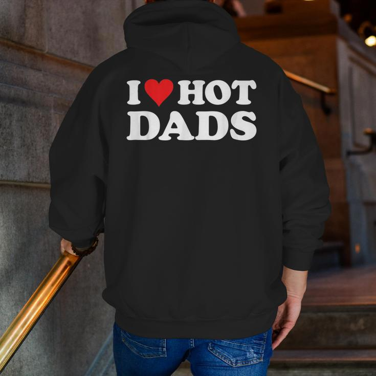 I Love Hot Dads Red Heart Love Dads Zip Up Hoodie Back Print
