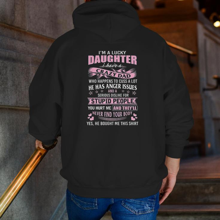 I Am A Lucky Daughter I Have Crazy Dad Zip Up Hoodie Back Print