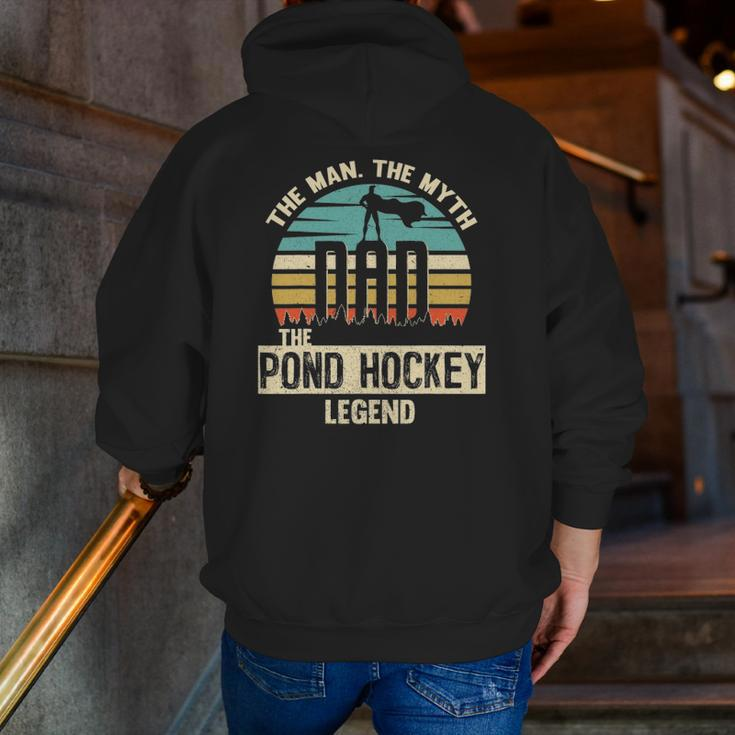 Man Myth Legend Dad Pond Hockey Player Zip Up Hoodie Back Print