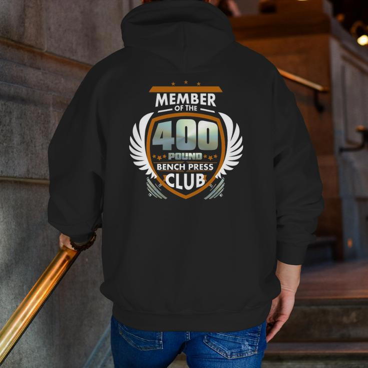 Member Of The 400 Pound Bench Press Club Zip Up Hoodie Back Print