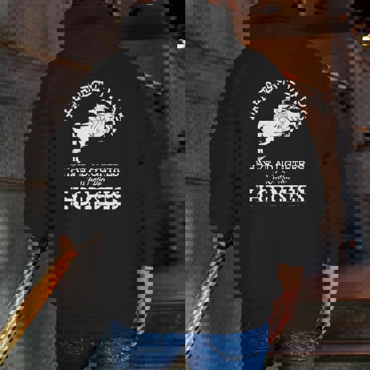 Mens The Best Dads Have Daughters Who Ride Horses Horse Lover Zip Up Hoodie Back Print Mens The Best Dads Have Daughters Who Ride Horses Horse Lover Zip Up Hoodie Back Print