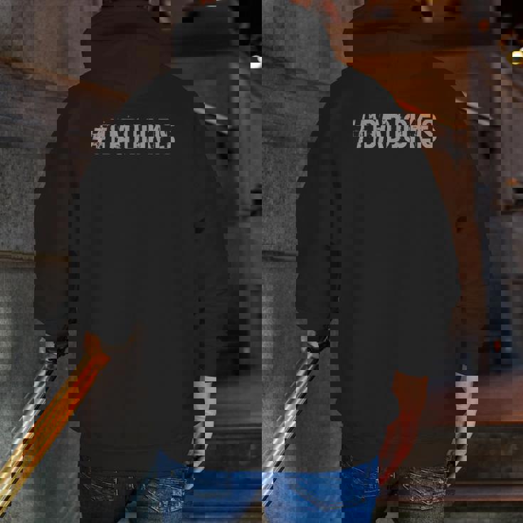 Mens Dadjokes Zip Up Hoodie Back Print Mens Dadjokes Zip Up Hoodie Back Print