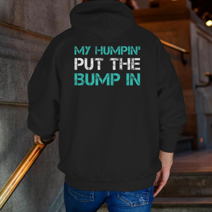 Mens New DadMy Humpin' Put The Bump In Gifs Zip Up Hoodie Back Print