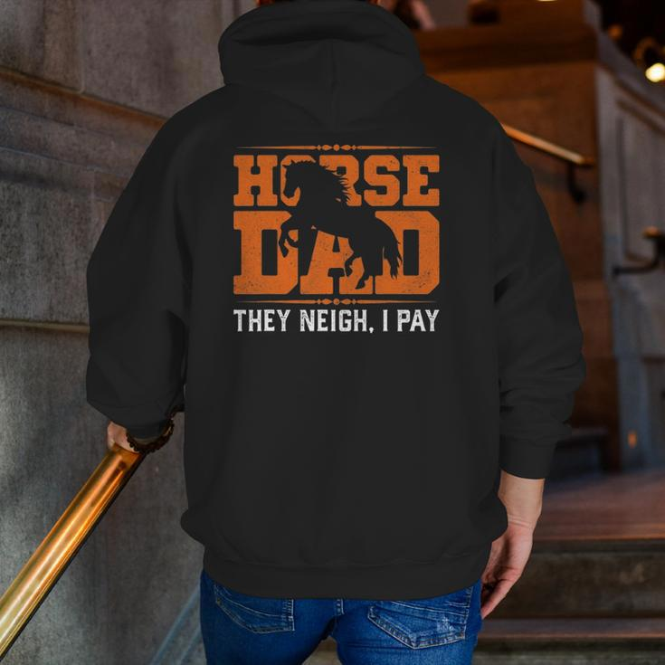 Mens Horse Dad They Neigh I Pay Zip Up Hoodie Back Print