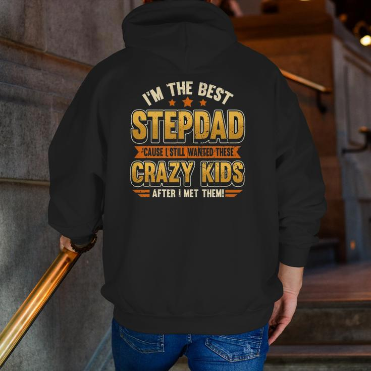 Mens I'm The Best Stepdad Cause I Still Wanted These Crazy Kids Zip Up Hoodie Back Print