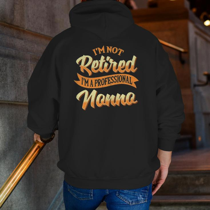 Mens I'm Not Retired I'm A Professional Nonno Fathers Day Zip Up Hoodie Back Print