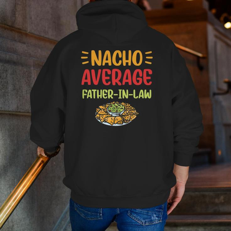Mens Nacho Average Father In Law Mexican Food Pun Fathers Day Zip Up Hoodie Back Print