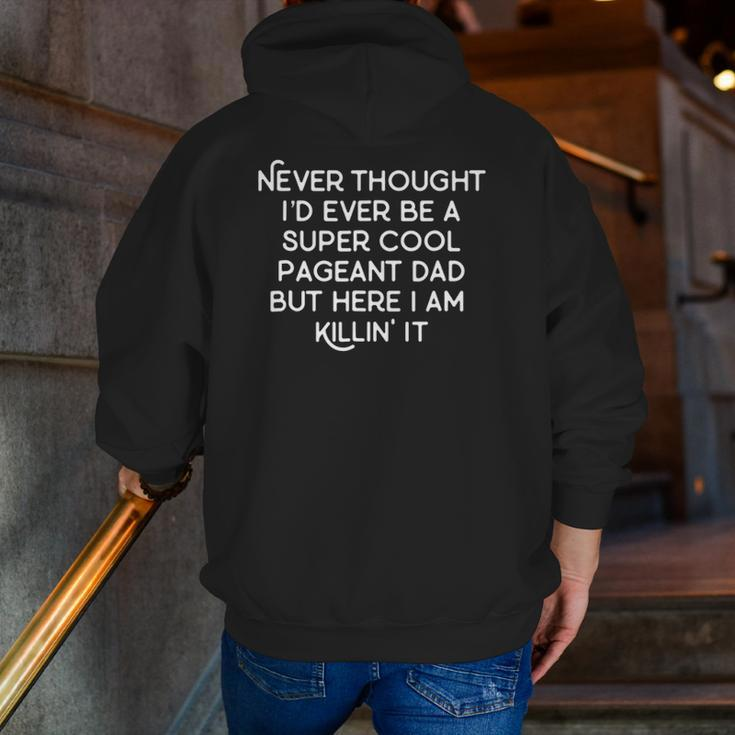 Mens Pageant Dad Super Father Killin' It Zip Up Hoodie Back Print