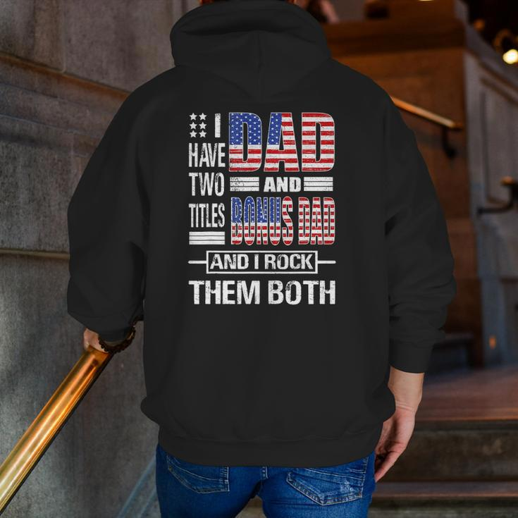 Mens I Have Two Titles Dad And Bonus Dad Flag Clothes Fathers Day Zip Up Hoodie Back Print