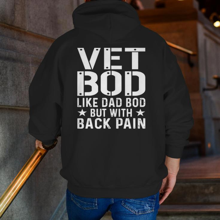 Mens Veteran Father's Day Vet Bod Like Dad Bod But More Back Pain Zip Up Hoodie Back Print