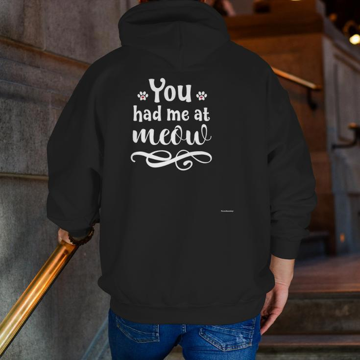 You Had Me At Meow Hear Cool Cat Lover Zip Up Hoodie Back Print