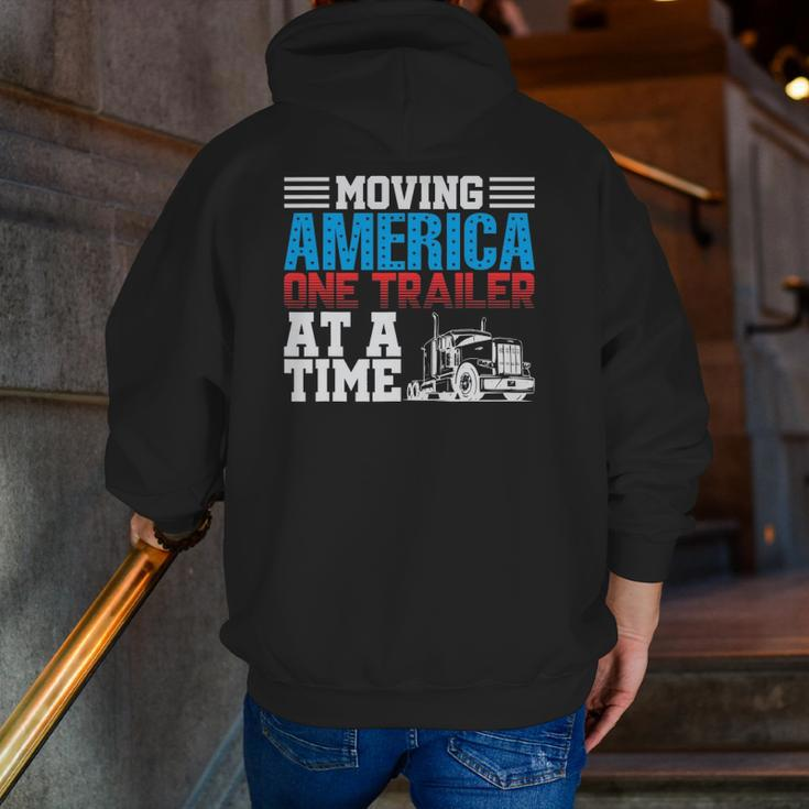 Moving America One Trailer At A Time Trucker Zip Up Hoodie Back Print