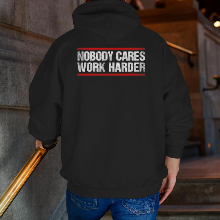 Nobody Cares Work Harder Fitness Workout Gym Zip Up Hoodie Back Print