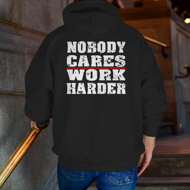 Nobody Cares Work Harder Personal Trainer Workout Gym Zip Up Hoodie Back Print