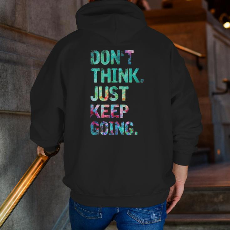 Do Not Think Just Keep Going Gym Fitness Workout Zip Up Hoodie Back Print