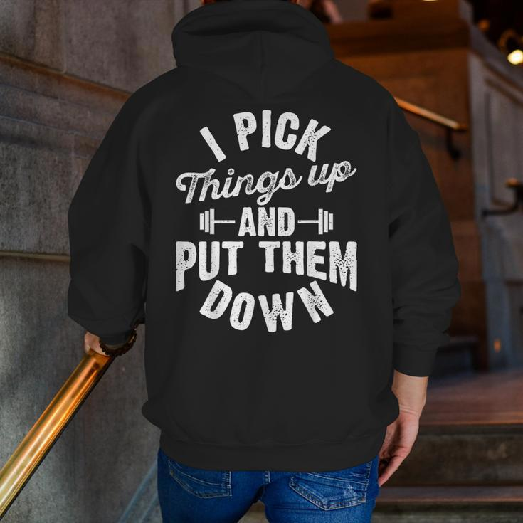 I Pick Things Up And Put Them Down Fitness Gym Workout Zip Up Hoodie Back Print