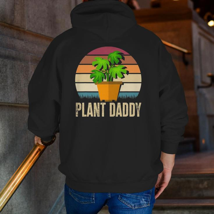 Plant Daddy Gardening Houseplants Plants Lover Plant Zip Up Hoodie Back Print