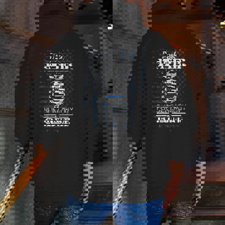 Police Academy Graduate Proud Father Of New Cop Graduate Zip Up Hoodie Back Print