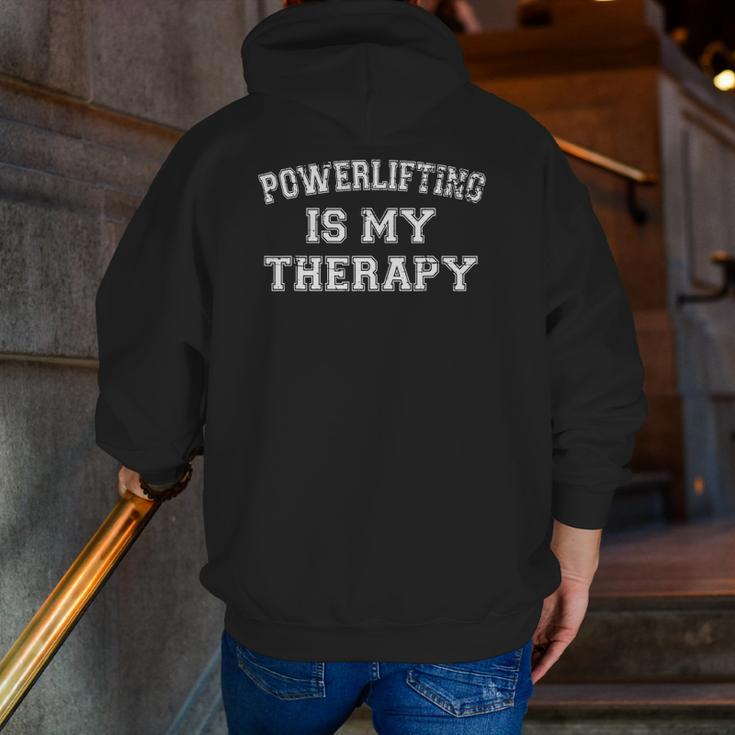 Powerlifting Is My Therapy Distressed Strongman Gym Workout Zip Up Hoodie Back Print
