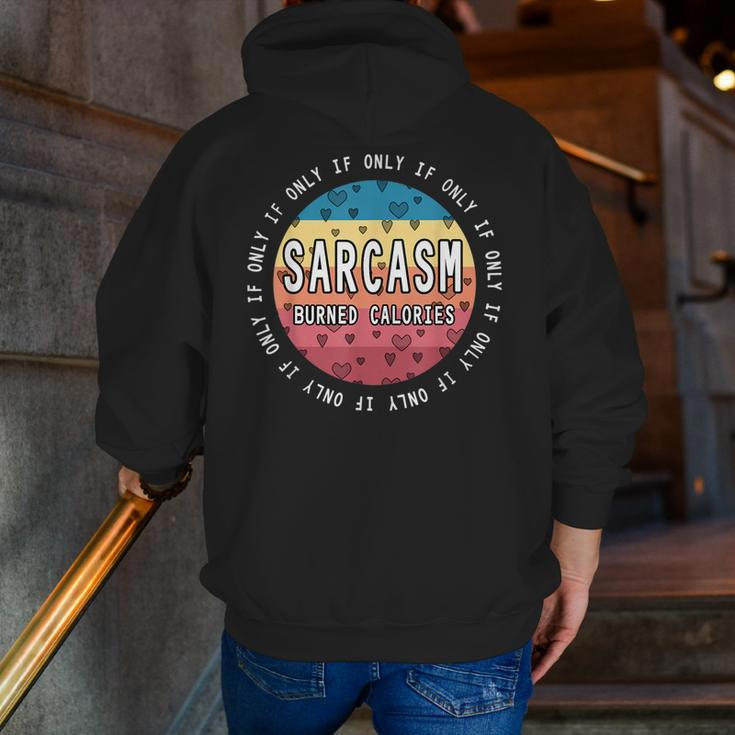 If Only Sarcasm Burned Calories Workout Quote Gym Zip Up Hoodie Back Print