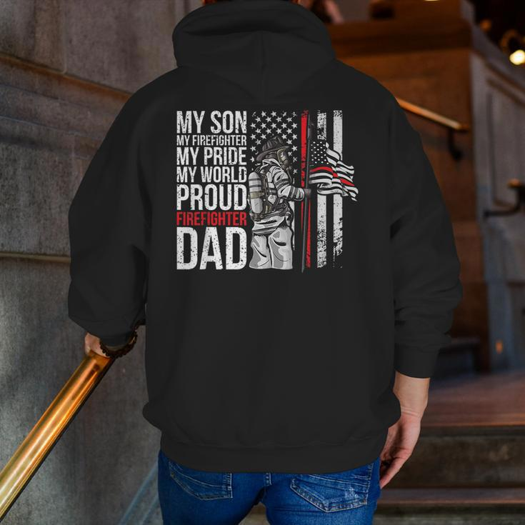 My Son My Firefighter My Pride Firefighter Dad Zip Up Hoodie Back Print