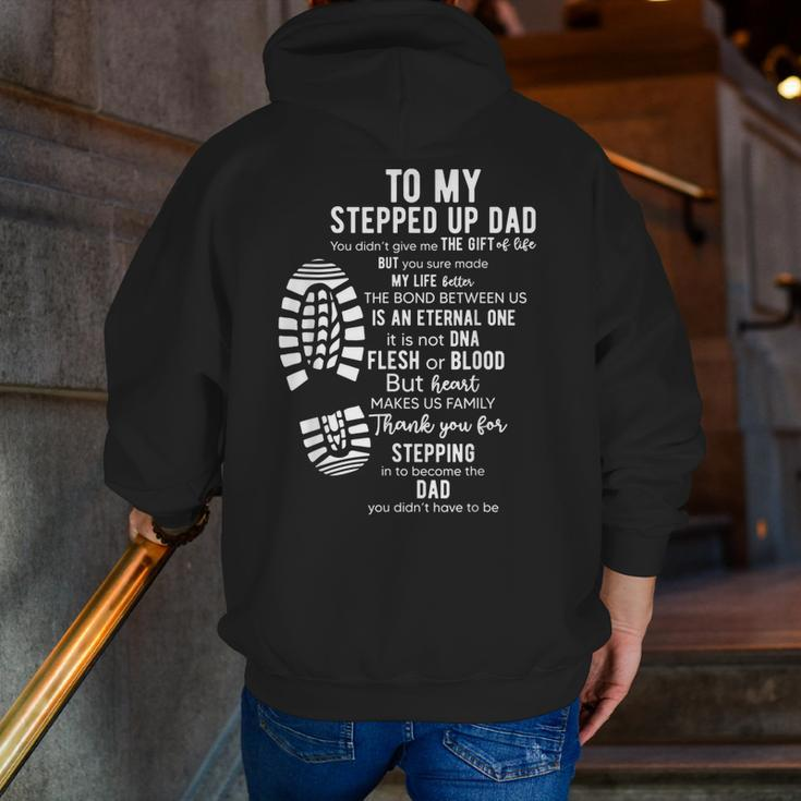 To My Stepped Up Dad Thanks You For Stepping Zip Up Hoodie Back Print