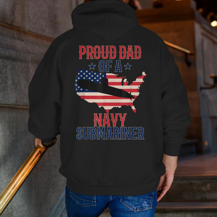 Submariner Submarines Veteran Proud Dad Of A Navy Submariner Zip Up Hoodie Back Print