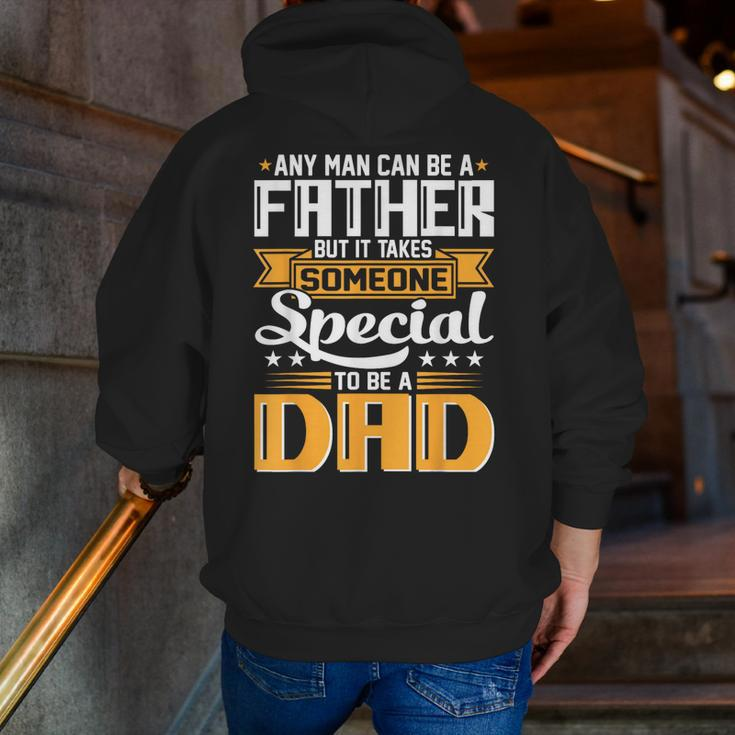It Takes Someone Special To Be A Dad Father's Day Zip Up Hoodie Back Print