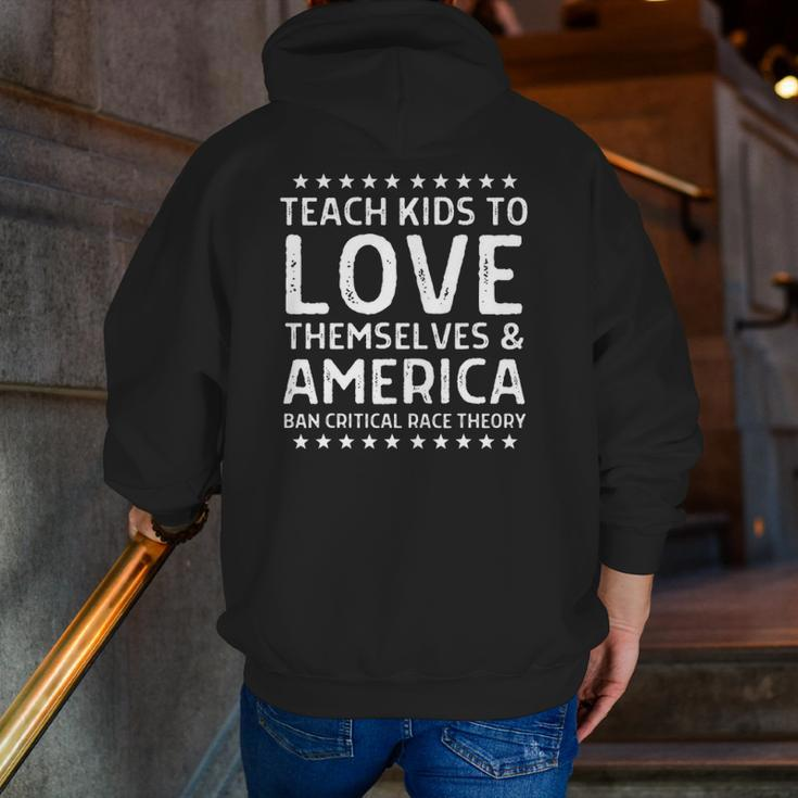 Teach Kids To Love Themselves & America Anti-Crt Zip Up Hoodie Back Print