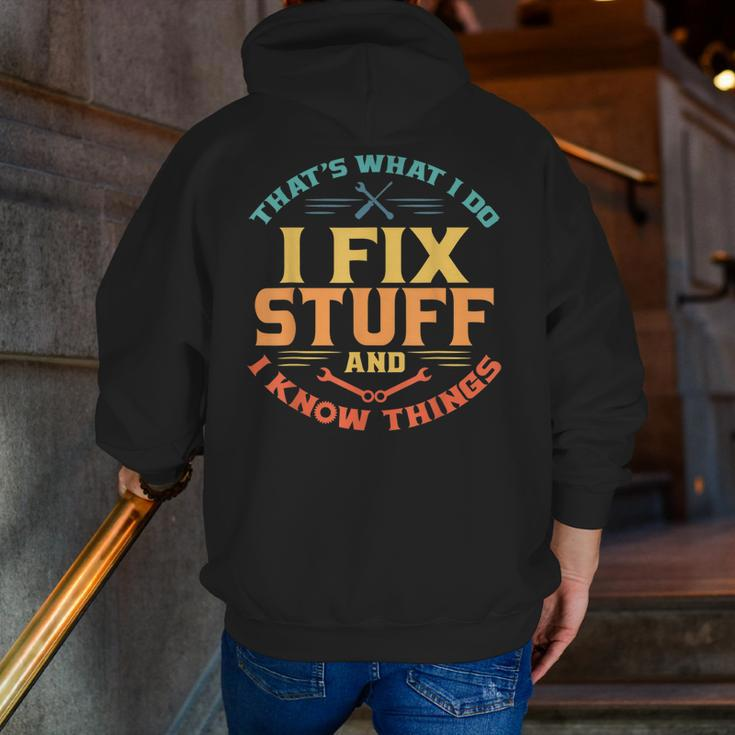That's What I Do I Fix Stuff And I Know Things Dad Zip Up Hoodie Back Print