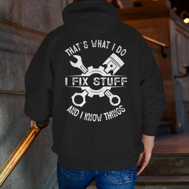 That's What I Do I Fix Stuff And I Know Things Mechanic Dad Zip Up Hoodie Back Print