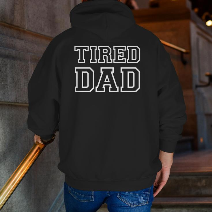 Tired Dad Life Father's Day Zip Up Hoodie Back Print