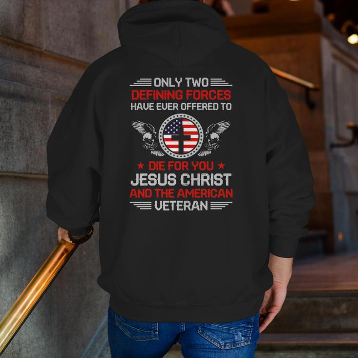 Two Defining Forces Jesus Christ & The American Veteran Zip Up Hoodie Back Print