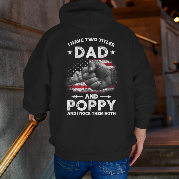 I Have Two Titles Dad And Poppy Men Vintage Decor Grandpa Zip Up Hoodie Back Print