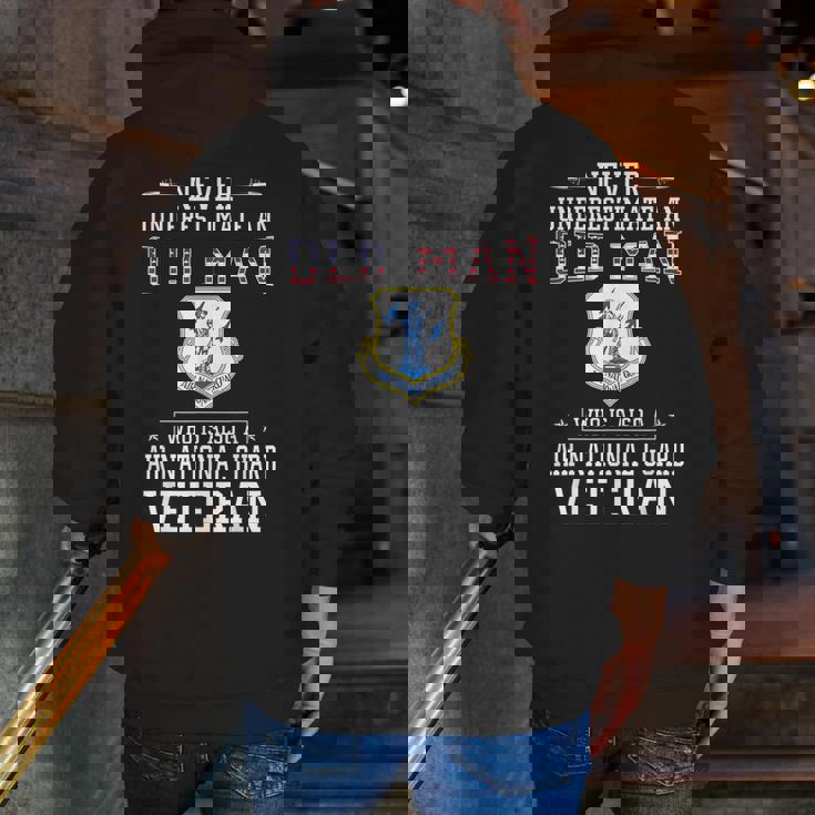 Never Underestimate A Air National Guard Veteran Zip Up Hoodie Back Print