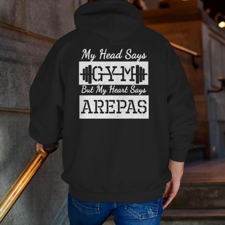 Venezuela My Head Says Gym But My Heart Says Arepas Zip Up Hoodie Back Print