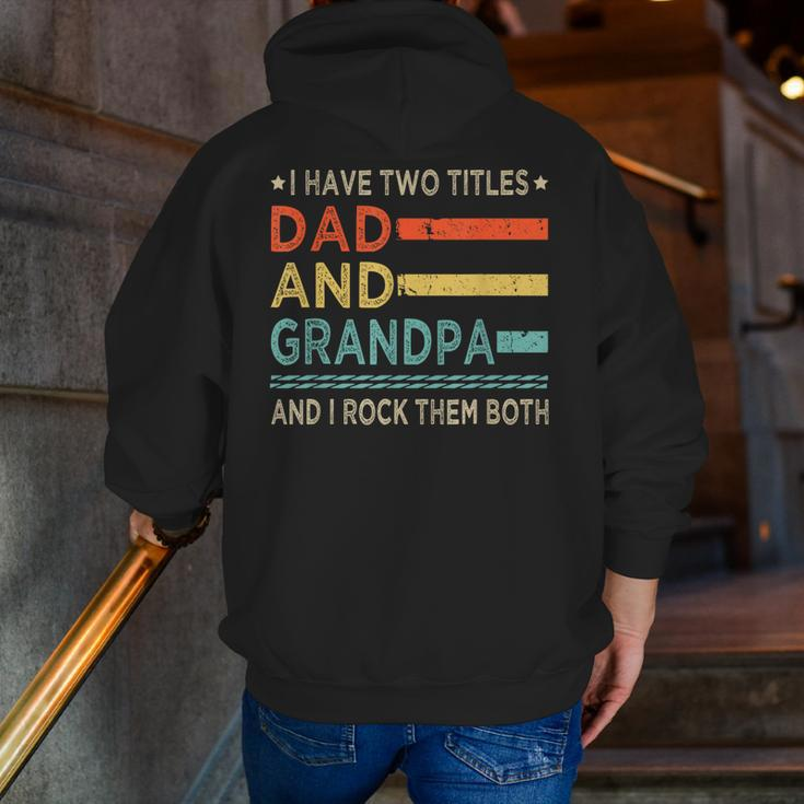 Vintage Grandpa I Have Two Titles Dad And Grandpa Family Zip Up Hoodie Back Print