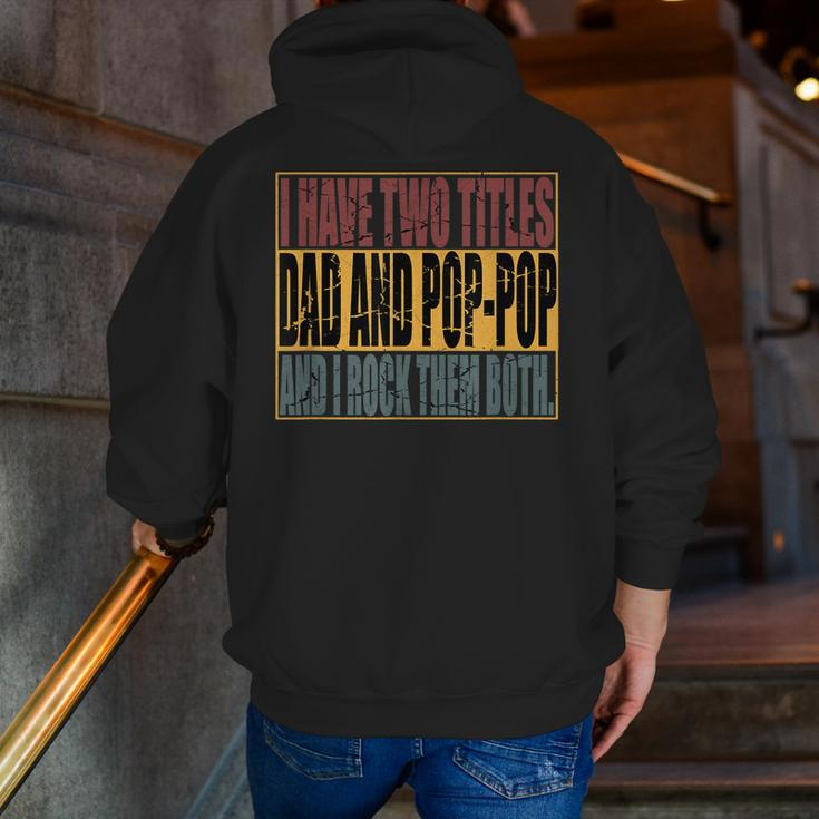 Vintage I Have Two Titles Dad And Poppop I Rock Them Both Zip Up Hoodie Back Print