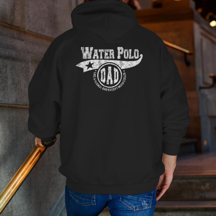 Water Polo Dad Father's Day Father Sport Men Zip Up Hoodie Back Print