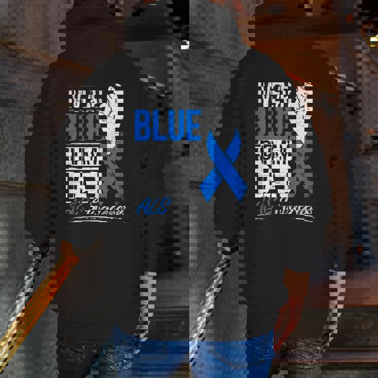 I Wear Blue For My Dad Als Awareness Supporter Warrior Zip Up Hoodie Back Print